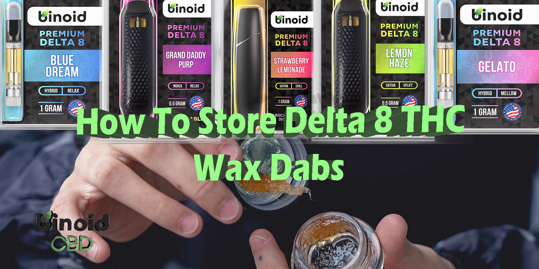 How To Store Delta 8 THC Dabs, Wax, and Shatter Properly